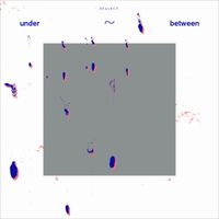 Dialect - Under ~ Between