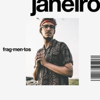 Janeiro - Frag.men.tos