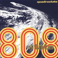 808 State - Quadrastate