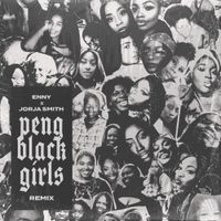 ENNY & Jorja Smith - Peng Black Girls Remix