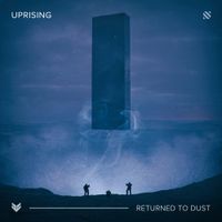 Uprising - Returned to Dust