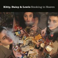 Kitty, Daisy & Lewis - Smoking in Heaven