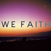 We Faith - We Faith