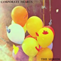 Corporate Hearts - The Shreds