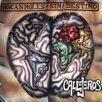 Callejeros - Rocanroles sin destino