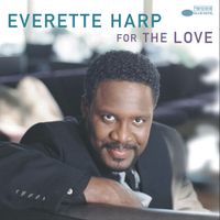 Everette Harp - For the Love