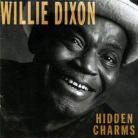 Willie Dixon - Hidden Charms