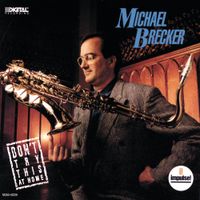 Michael Brecker - Don't Try This at Home