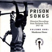 Various Artists - Prison Songs: Historical Recordings from Parchman Farm 1947-48, Vol. 1 - Murderous Home