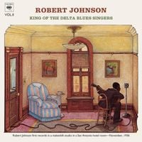 Robert Johnson - King of the Delta Blues Singers, Volume II