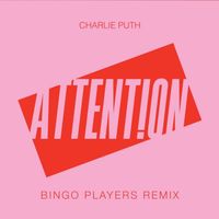 Charlie Puth - Attention (Bingo Players Remix)
