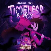 Adventure Time - Marceline Canta: Timeless Songs (Vers&atilde;o 'em Portugu&ecirc;s)