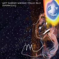 Bonnie 'Prince' Billy & Matt Sweeney - Superwolves