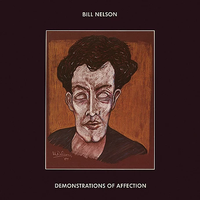 Bill Nelson - Demonstrations of Affection