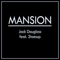 Jack Douglass - MANSION