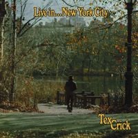 Tex Crick - Live In... New York City