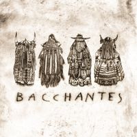 Bacchantes - Bacchantes
