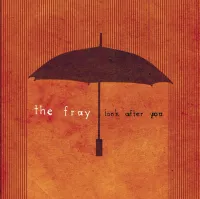 The Fray - Look After You