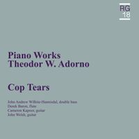 Cop Tears - Theodor Adorno: Piano Works