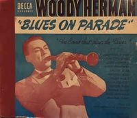 Woody Herman And His Orchestra - Blues on Parade