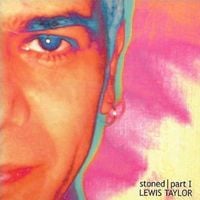 Lewis Taylor - Stoned Part I