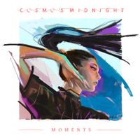Cosmo's Midnight - Moments - EP
