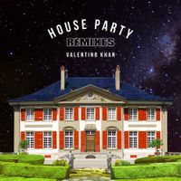 Valentino Khan - House Party (Remixes)