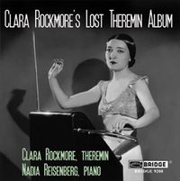 Clara Rockmore / Nadia Reisenberg - Clara Rockmore's Lost Theremin Album