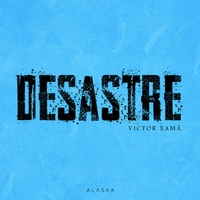 Victor Xam&atilde; - Desastre