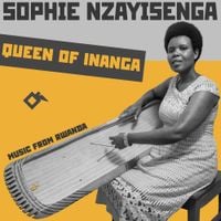 Sophie Nzayisenga - Queen of Inanga: Music From Rwanda