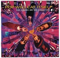 Pop Will Eat Itself - The Looks or the Lifestyle?