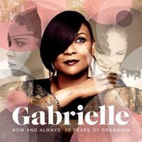 Gabrielle - Now and Always: 20 Years of Dreaming