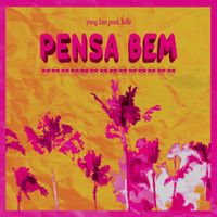 YUNG LIXO - Pensa Bem