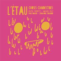 L'&Eacute;tau - Choses Clandestines