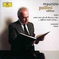 Maurizio Pollini - Maurizio Pollini Edition: Como una ola de fuerza y luz; ...sofferte onde serene... / Masse