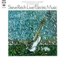 Steve Reich - Live / Electric Music