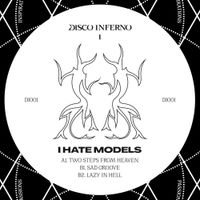 I Hate Models - Disco Inferno 01
