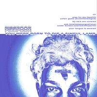 Piss Poor - You Were Born to Die a Sinful Lamb