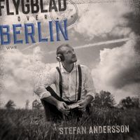 Stefan Andersson - Flygblad &ouml;ver Berlin