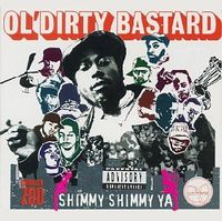 Ol' Dirty Bastard - Shimmy Shimmy Ya