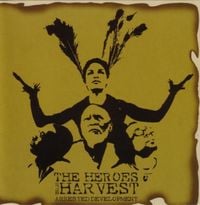 Arrested Development - The Heroes of the Harvest