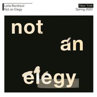 Leila Bordreuil - Not An Elegy