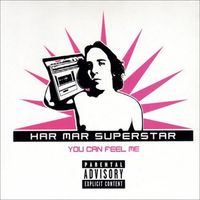 Har Mar Superstar - You Can Feel Me