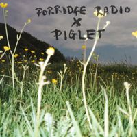 Porridge Radio & Piglet - Let&rsquo;s Not Fight ! b/w Strong Enough