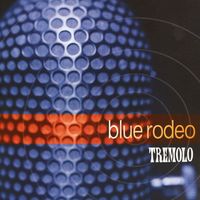 Blue Rodeo - Tremolo
