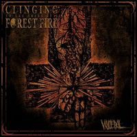 Clinging To The Trees Of A Forest Fire - Visceral