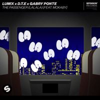 LUM!X X MOKABY & D.T.E X Gabry Ponte - The Passenger (LaLaLa)