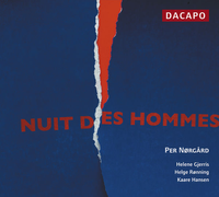 Kaare Hansen / Helene Gjerris / Helge R&oslash;nning - Per N&oslash;rg&aring;rd: Nuit des Hommes