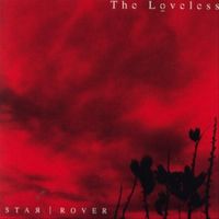 The Loveless - Star Rover