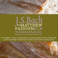 De Nederlandse Bachvereniging - J.S. Bach: St. Matthew Passion BWV 244